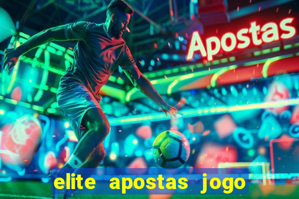 elite apostas jogo do bicho